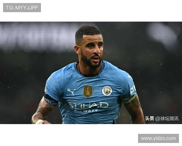 凯尔·沃克英超冠军主力身份及多次登顶解析